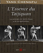 CHENGFU YANG L´essence du Taijiquan. Les principes du taïchi-chuan et de ses applications. Librairie Eklectic
