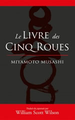 MUSASHI Miyamoto Le livre des cinq roues - traduction W.S. Wilson  Librairie Eklectic