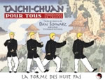 SCHWARZ Dan Taichi-chuan pour tous. Programme d´apprentissage en image - La forme des huit pas Librairie Eklectic