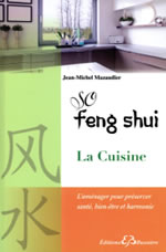 MAZAUDIER Jean-Michel So Feng shui, la cuisine. L´aménagement pour préserver santé, bien-être et harmonie. Librairie Eklectic