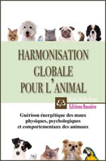 MOLLA-PETOT Maïté  Harmonisation globale pour l´animal. Guérison énergétique des maux physiques, psychologiques et comportementaux Librairie Eklectic