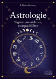 SOUVAY Liliane Astrologie - Signes, ascendants, compatibilités Librairie Eklectic