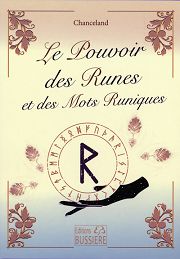 CHANCELAND  Le pouvoir des runes et des mots runiques. Librairie Eklectic