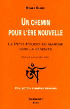 CLERC Roger Chemin pour l´ère nouvelle (Un). Le Petit Poucet en marche vers la sérénité  Librairie Eklectic