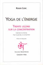 CLERC Roger Yoga de l´énergie. Trente leçons sur la concentration Librairie Eklectic