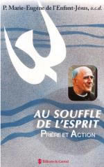 MARIE EUGENE DE L ENFANT JESUS (Pere)  Au souffle de l´esprit. Prière et action  Librairie Eklectic