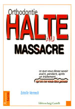 VEREECK Estelle ORTHODONTIE. Halte au massacre Librairie Eklectic