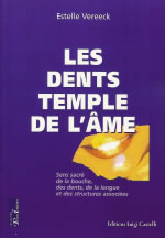 VEREECK Estelle Les dents, temple de l´âme. Sens sacré de la bouche, des dents, de la langue...  Librairie Eklectic