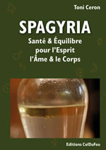 CERON Toni Spagyria : santé et équilibre pour l´esprit, l´âme et le corps (nlle ed. 2007) Librairie Eklectic