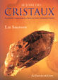 SIMPSON Liz Le livre des cristaux. Affinités vibratoires et applications Librairie Eklectic