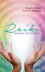 MÜLLER Brigitte & GÜNTHER Horst H. REIKI. Guéris toi toi-même Librairie Eklectic