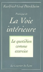 DÜRCKHEIM Karlfried Graf Pratique de la voie intérieure - le quotidien comme exercice Librairie Eklectic