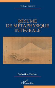 SCHUON Frithjof Résumé de métaphysique intégrale Librairie Eklectic