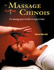 MERCATI Maria Massage chinois TUINA (Le). Un massage pour Ã©veiller le corps et lÂ´Ã¢me Librairie Eklectic