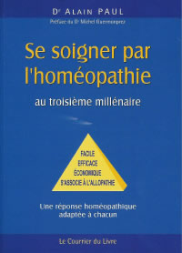 PAUL Alain Se soigner par l´homéopathie au troisième millénaire Librairie Eklectic