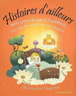 NAGARAJA Dharmachari Histoires d´ailleurs. Petits contes de sagesse bouddhiste pour aider votre enfant à vivre dans l´harmonie Librairie Eklectic