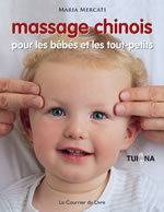 MERCATI Maria Massage chinois pour les bébés et les tout-petits. Tui Na Librairie Eklectic