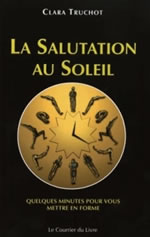 TRUCHOT Clara La salutation au soleil. Quelques minutes pour vous mettre en forme Librairie Eklectic