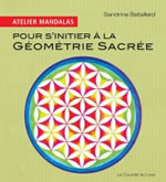 BATAILLARD Sandrine Atelier Mandalas pour s´initier à la géométrie sacrée Librairie Eklectic