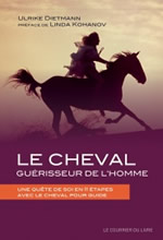 DIETMANN Ulrike Le cheval guérisseur de l´homme. Une quête de soi en 11 étapes avec le cheval pour guide Librairie Eklectic