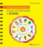 TROYON Armelle Mon cahier mandala pour apprendre à écrire  Librairie Eklectic