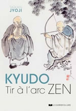 JYOJI Taikan Kyudo - Tir à l´arc zen  Librairie Eklectic