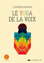 MANGANO Catherine  Le yoga de la voix (+CD) Librairie Eklectic