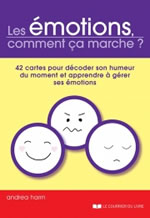 HARNN Andrea Les émotions comment ça marche? 42 cartes pour décoder son humeur du moment et apprendre à gérer ses émotions Librairie Eklectic