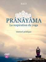 KALY Prânâyâma, La respiration du yoga. Manuel pratique Librairie Eklectic