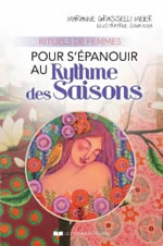 GRASSELLI MEIER Marianne & KOCH Sonia Rituels de femmes pour s´épanouir au rythme des saisons Librairie Eklectic