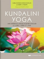 Guru Dharam Singh Khalsa & Darryl O Keefee Kundalini Yoga. une expérience unique pour réconcilier le corps, l´esprit et l´âme Librairie Eklectic