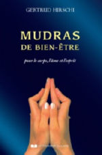 HIRSCHI Gertrud Mudras de bien-être, pour le corps, l´âme et l´esprit Librairie Eklectic