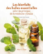 GIAN Marc J. Les bienfaits des huiles essentielles selon les principes de la médecine chinoise. Applications pratiques.  Librairie Eklectic