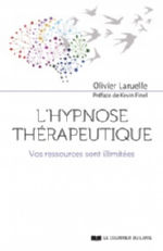 LARUELLE Olivier L´hypnose thérapeutique. Vos ressources sont illimitées. Librairie Eklectic