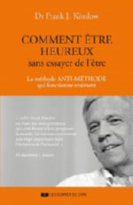 KINSLOW Frank J. Comment être heureux sans essayer de l´être Librairie Eklectic