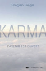 CHÖGYAM TRUNGPA Karma, L´avenir est ouvert Librairie Eklectic