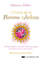 ABELLAN Stéphanie L´Oracle de la flamme d´Ankaa (Coffret). Comprendre et libérer ses blocages émotionnels et amoureux Librairie Eklectic