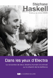 HASKELL Stéphane Dans les yeux d´Electra - La rencontre de deux destins, humain et animal, sur le chemin de la résilience
 Librairie Eklectic