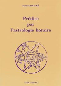 LABOURE Denis Prédire par l´astrologie horaire Librairie Eklectic