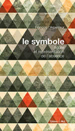 ARPENTEUR (L) François Le symbole, figure et représentation de l´absence Librairie Eklectic