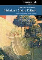 ECK Suzanne Jetez-vous en Dieu. Initiation à Maître Eckhart Librairie Eklectic