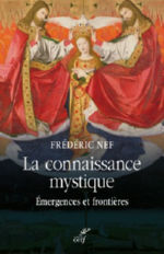 NEF Frédéric La connaissance mystique. Emergences et frontières. Librairie Eklectic