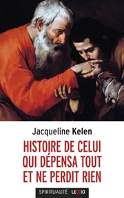 KELEN Jacqueline Histoire de celui qui dépensa tout et ne perdit rien Librairie Eklectic