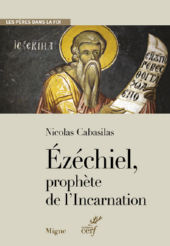 CABASILAS Nicolas Ezechiel, prophète de l´Incarnation Librairie Eklectic