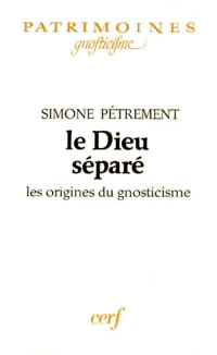 PETREMENT Simone Le Dieu séparé : les origines du gnosticisme Librairie Eklectic