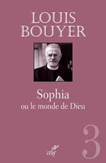 BOUYER Louis Sophia ou le monde en Dieu Librairie Eklectic