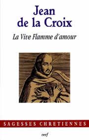 Saint JEAN DE LA CROIX Vive flamme d´amour (La). Présentation et trad. de l´espagnol Soeur Françoise Aptel et alii Librairie Eklectic