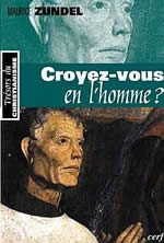 ZUNDEL Maurice Croyez-vous en l´homme ? Librairie Eklectic