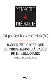 CAPELLE Philippe (ed.) Raison philosophique et christianisme à l´aube du troisième millénaire Librairie Eklectic