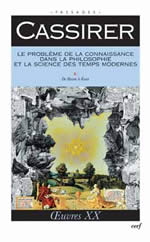 CASSIRER Ernst Problème de la connaissance dans la philosophie et la science des temps modernes II. De Bacon à Kant Librairie Eklectic